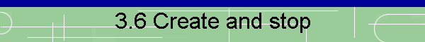 3.6 Create and stop